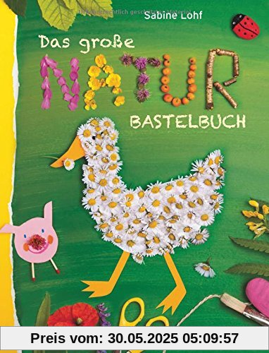 Das große Naturbastelbuch