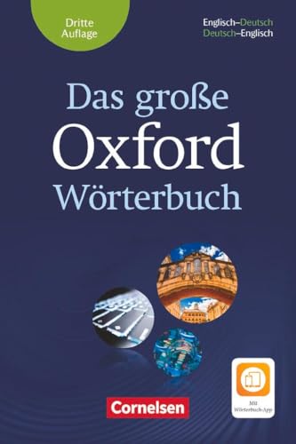 Das große Oxford Wörterbuch - Third Edition - B1-C1: Wörterbuch mit beigelegtem Exam Trainer und App - Englisch-Deutsch/Deutsch-Englisch - Mit Aktivierungscode für 2 Jahre WtB-App von Oxford University Press