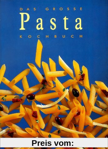 Das grosse Pasta- Kochbuch