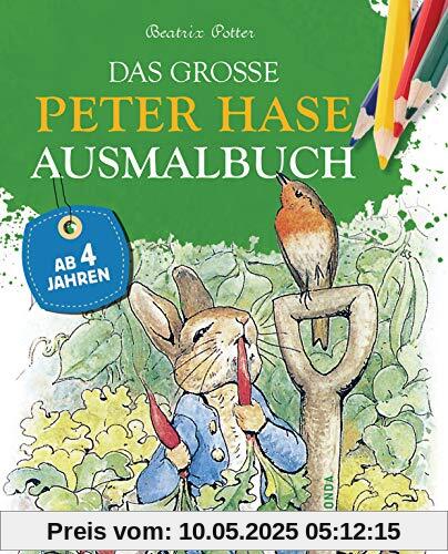 Das große Peter-Hase-Ausmalbuch: Der große Ausmalspaß für Kinder ab 4 Jahren