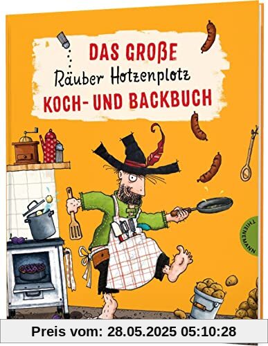 Das große Räuber Hotzenplotz Koch- und Backbuch: Leckere & kinderleichte Rezepte