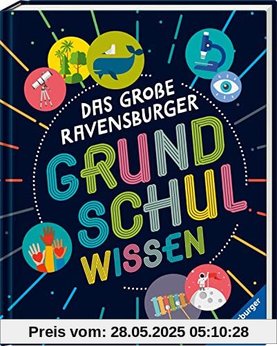 Das große Ravensburger Grundschulwissen - ein umfangreiches Lexikon für Schule und Freizeit Das große Ravensburger Grundschulwissen - ein umfangreiches Lexikon für Schule und Freizeit