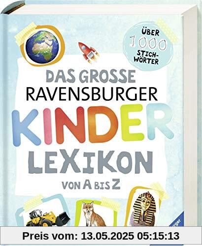 Das große Ravensburger Kinderlexikon von A bis Z