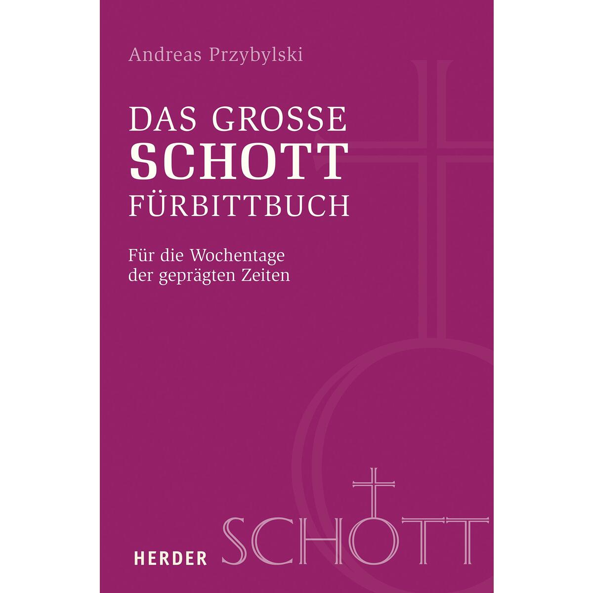 Das große SCHOTT-Fürbittbuch von Herder Verlag GmbH