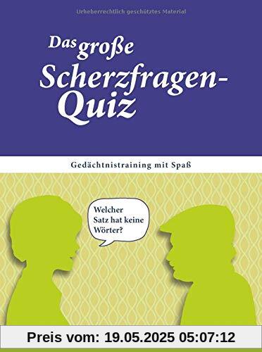 Das große Scherzfragen-Quiz für Senioren: Gedächtnistraining mit Spaß für Senioren