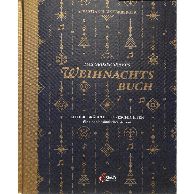 Das grosse Servus Weihnachtsbuch | Lieder Bräuche und Geschichten für einen besinnlichen Advent Das grosse Servus Weihnachtsbuch | Lieder Bräuche und Geschichten für einen besinnlichen Advent