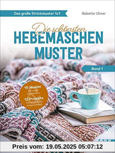Das große Strickmuster 1x1. Die schönsten Hebemaschen-Muster. Dieses Anleitungsbuch bietet Ihnen inspirierende Strickmuster und führt Sie in die große Kunst der Hebemaschen ein.
