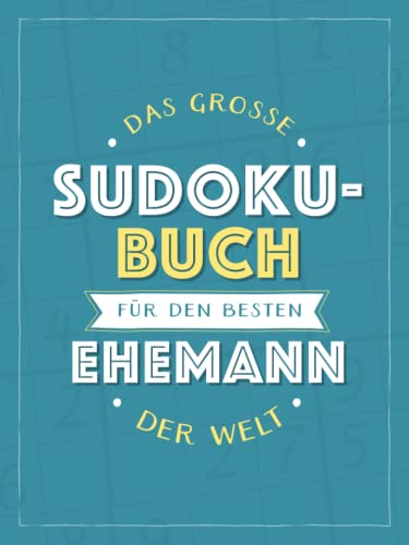 Das große Sudoku-Buch für den besten Ehemann der Welt: Rätsel-Spaß im Großdruck-Format