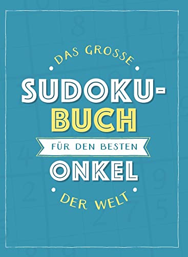 Das große Sudoku-Buch für den besten Onkel der Welt: Rätsel-Spaß im Großdruck-Format von Komet Verlag