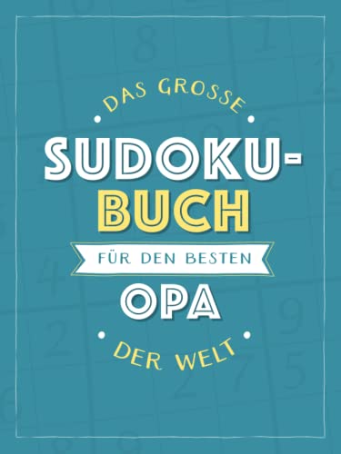 Das große Sudoku-Buch für den besten Opa der Welt: Rätsel-Spaß im Großdruck-Format von Komet Verlag