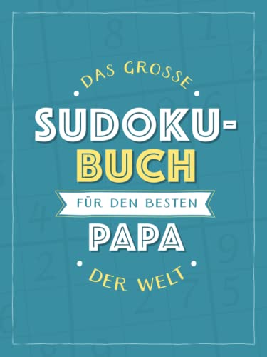 Das große Sudoku-Buch für den besten Papa der Welt: Rätsel-Spaß im Großdruck-Format von Komet Verlag