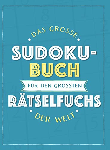 Das große Sudoku-Buch für den größten Rätselfuchs der Welt: Rätsel-Spaß im Großdruck-Format von Komet Verlag