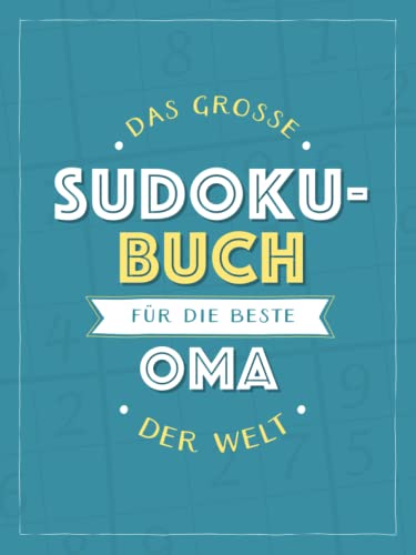 Das große Sudoku-Buch für die beste Oma der Welt: Rätsel-Spaß im Großdruck-Format von Komet Verlag