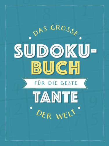 Das große Sudoku-Buch für die beste Tante der Welt: Rätsel-Spaß im Großdruck-Format