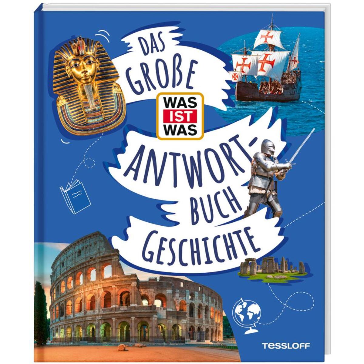Das große WAS IST WAS-Antwortbuch Geschichte von Tessloff Verlag