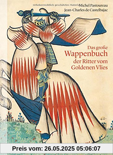 Das große Wappenbuch der Ritter vom Goldenen Vlies Das große Wappenbuch der Ritter vom Goldenen Vlies