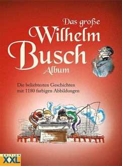 Das große Wilhelm Busch Album von Edition XXL