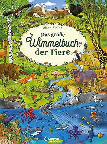 Das große Wimmelbuch der Tiere: Suchbuch mit vielen Wimmelbildern für Kinder ab 2 Jahre (Loewe von Anfang an)