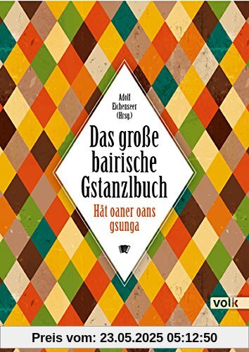 Das große bairische Gstanzlbuch: Hat oaner oans gsunga