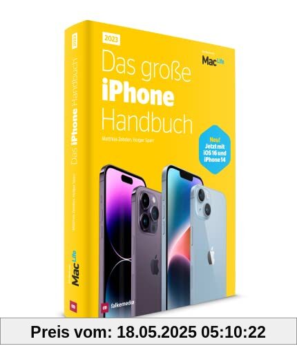 Das große iPhone Handbuch 2023 - Jetzt mit iOS 16 und Iphone 14