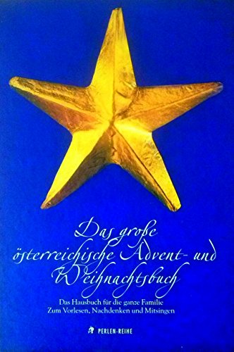 Das große österreichische Advents- und Weihnachtsbuch: Das Hausbuch für die ganze Familie - Zum Vorlesen, Nachdenken und Mitsingen - Perlenreihe von Deuticke Verlag