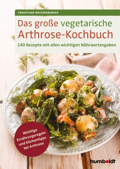 Das große vegetarische Arthrose-Kochbuch von Humboldt