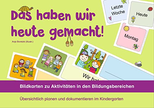 Das haben wir heute gemacht! – Bildkarten zu Aktivitäten in den Bildungsbereichen: Übersichtlich planen und dokumentieren im Kindergarten von Verlag an der Ruhr