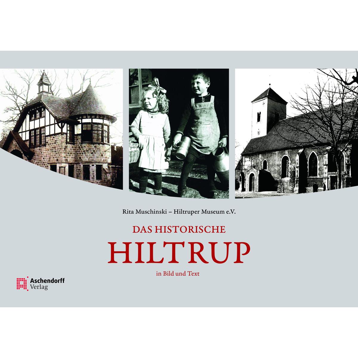 Das historische Hiltrup von Aschendorff Verlag