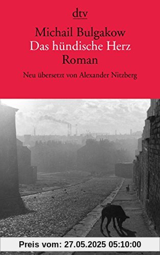 Das hündische Herz: Eine fürchterliche Geschichte