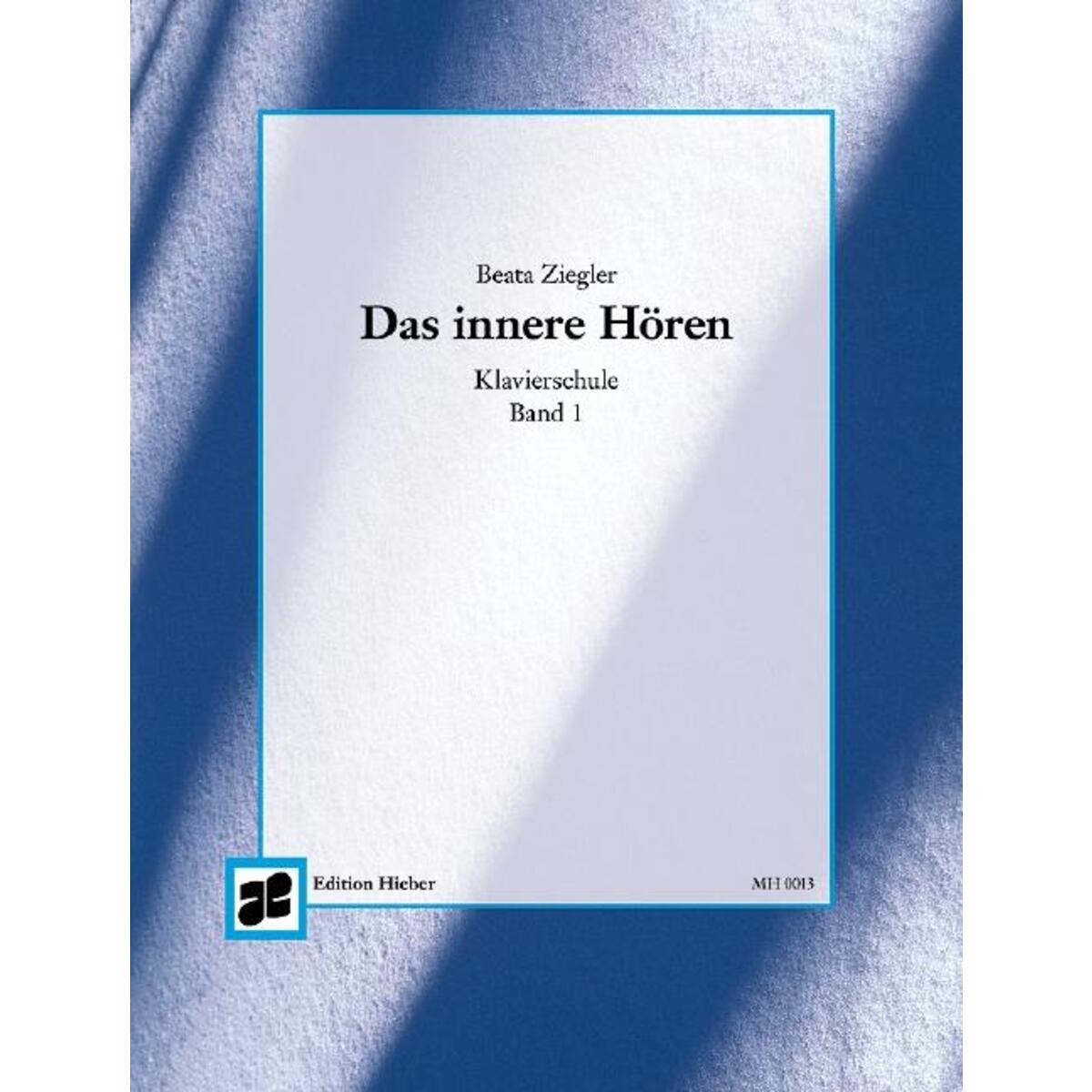 Das innere Hören. Klavierschule. Heft 1 Das innere Hören. Klavierschule. Heft 1 von Allegra Musikverlag