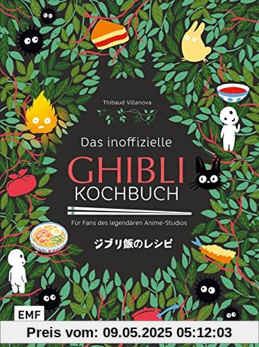 Das inoffizielle Ghibli-Kochbuch – Für alle Fans des legendären Anime-Studios: Magische Rezepte für Fans von Das wandelnde Schloss, Mein Nachbar Totoro, Prinzessin Mononoke und vielen mehr