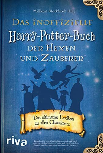 Das inoffizielle Harry-Potter-Buch der Hexen und Zauberer: Das ultimative Lexikon zu allen Cha...
