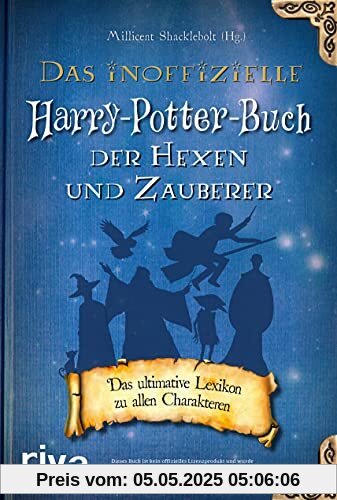 Das inoffizielle Harry-Potter-Buch der Hexen und Zauberer: Das ultimative Lexikon zu allen Charakteren