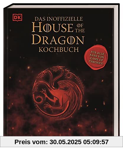 Das inoffizielle House of the Dragon Kochbuch: Für alle Fans von Game of Thrones! Das inoffizielle House of the Dragon Kochbuch: Für alle Fans von Game of Thrones!