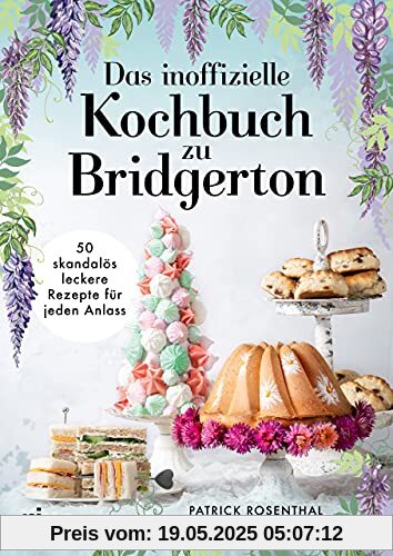 Das inoffizielle Kochbuch zu Bridgerton: 50 skandalös leckere Rezepte für jeden Anlass. Das Koch- und Backbuch zur erfolgreichen Netflix-Serie: Rezepte für Tea Time, Buffets und Dinnermenüs.