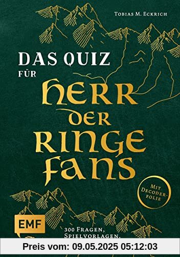 Das inoffizielle Quiz für Herr der Ringe-Fans: Teste dein Wissen mit 300 Fragen, Spielvorlagen, Fun-Facts und mehr! Mit Decoderfolie