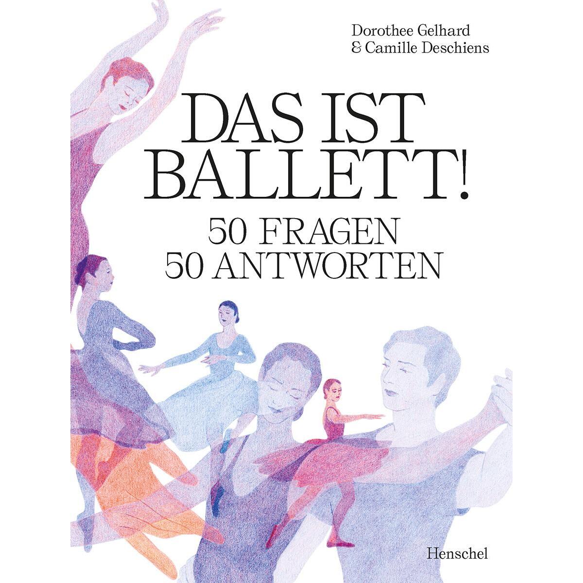 Das ist Ballett! von Henschel Verlag