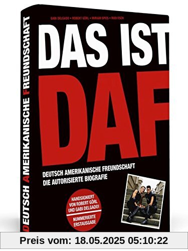Das ist DAF: Deutsch Amerikanische Freundschaft – Die autorisierte Biografie | Einmalige Erstausgabe: Von Robert Görl & Gabi Delgado handsigniert! Das ist DAF: Deutsch Amerikanische Freundschaft – Die autorisierte Biografie | Einmalige Erstausgabe: Von Robert Görl & Gabi Delgado handsigniert!