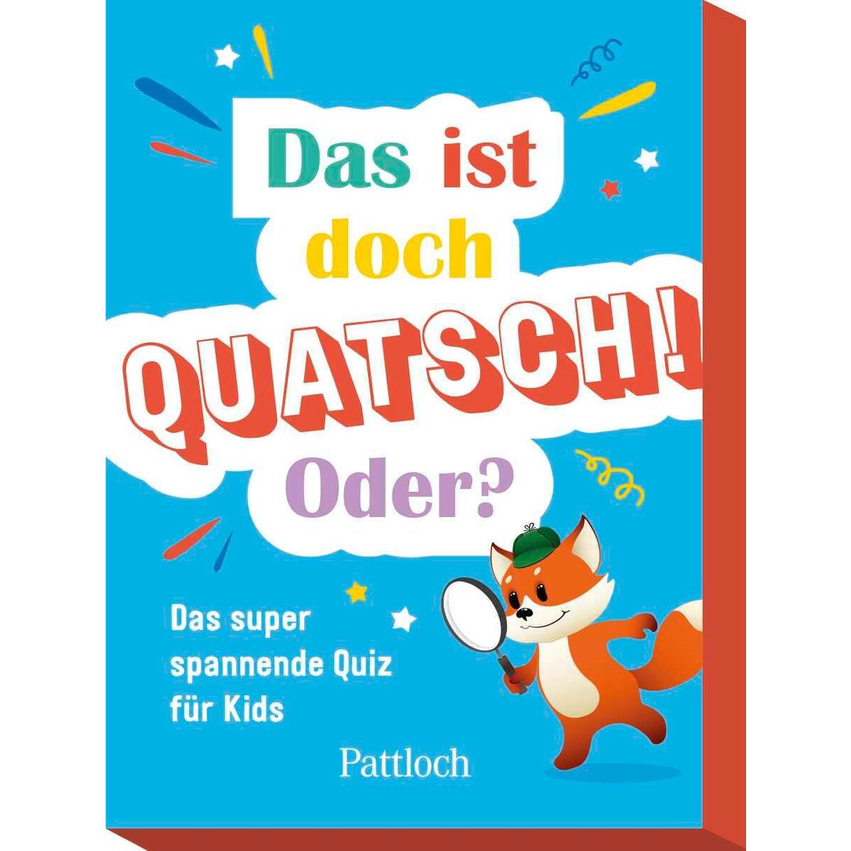 Das ist doch Quatsch! Oder? Das ist doch Quatsch! Oder? von Pattloch Geschenkbuch