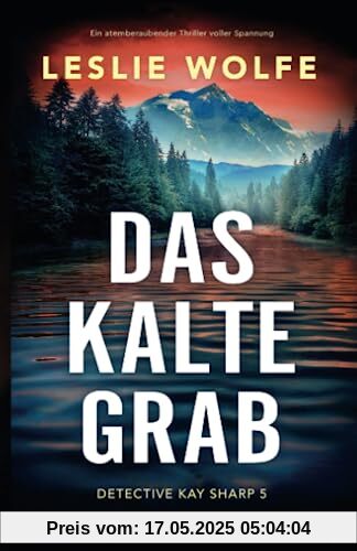 Das kalte Grab: Ein atemberaubender Thriller voller Spannung (Detective Kay Sharp, Band 5)