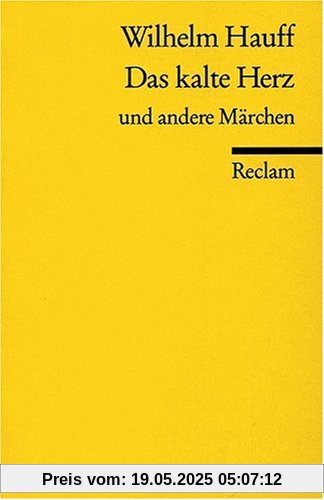 Das kalte Herz und andere Märchen: (Text in neuer Rechtschreibung)