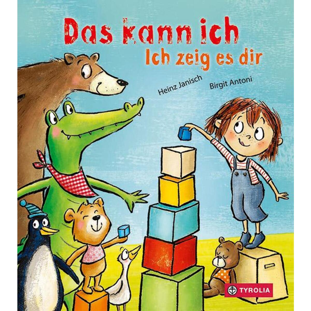 Das kann ich. Ich zeig es dir Das kann ich. Ich zeig es dir von Tyrolia Verlagsanstalt Gm