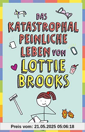 Das katastrophal peinliche Leben von Lottie Brooks