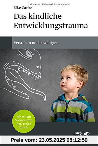 Das kindliche Entwicklungstrauma: Verstehen und bewältigen