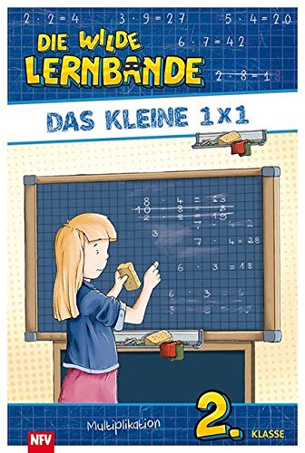 Das kleine 1 x 1: DIE WILDE LERNBANDE - 2. Klasse