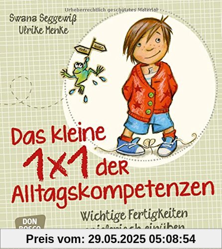 Das kleine 1x1 der Alltagskompetenzen: Wichtige Fertigkeiten spielerisch einüben