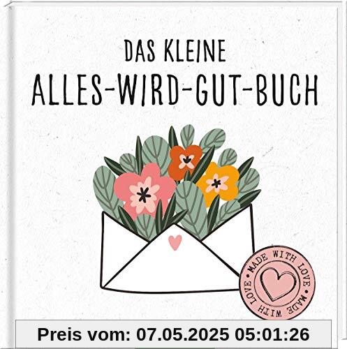 Das kleine Alles-wird-gut-Buch