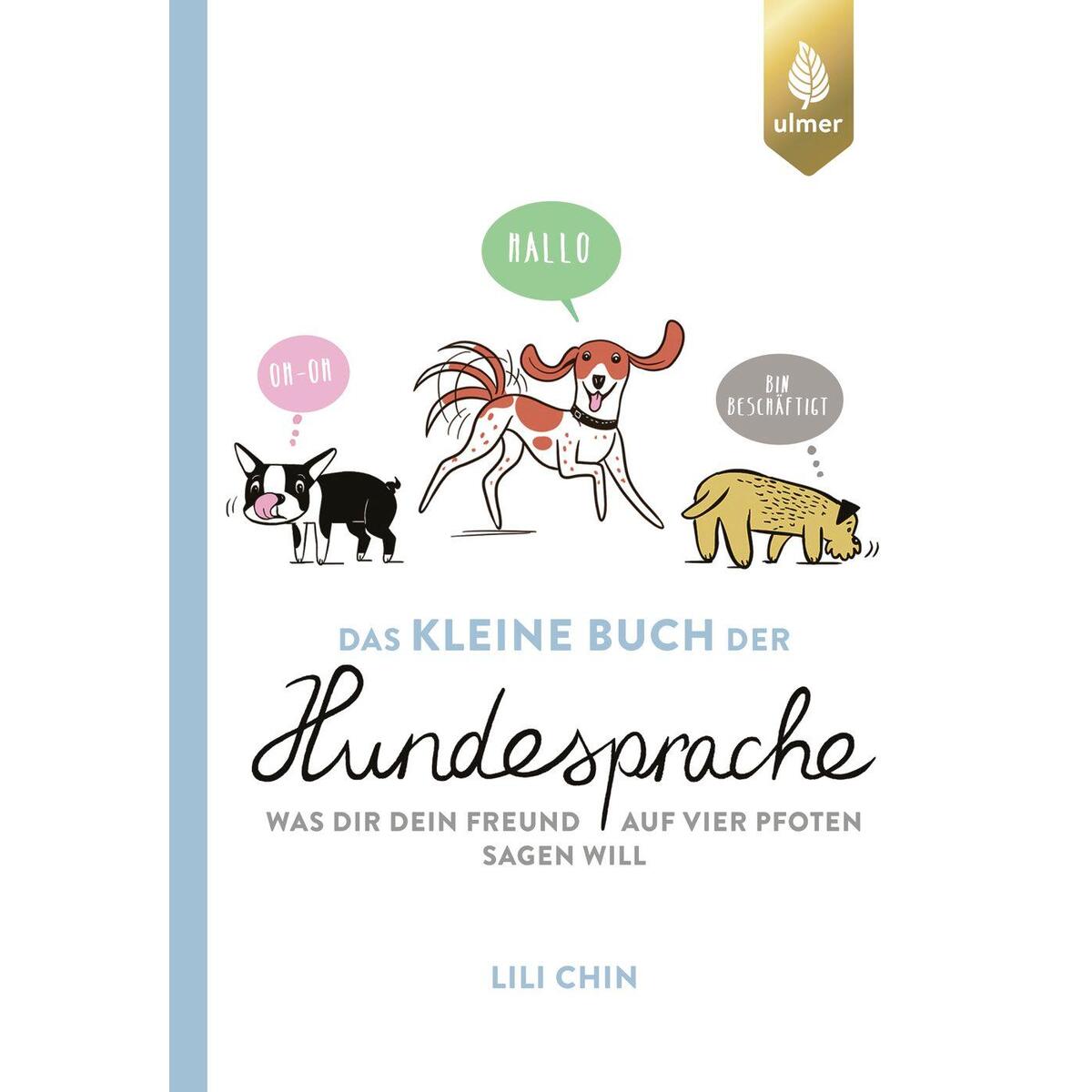 Das kleine Buch der Hundesprache von Ulmer Eugen Verlag