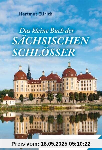 Das kleine Buch der Sächsischen Schlösser (Rhino Westentaschen-Bibliothek)