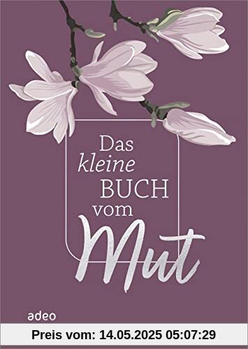 Das kleine Buch vom Mut